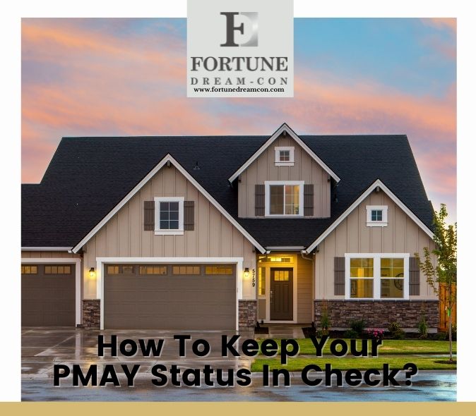 How To Keep Your PMAY Status In Check?